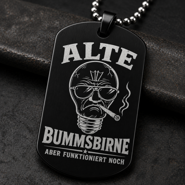 Dogtag Anhänger ALTE BUMMSBIRNE – Aber funktioniert noch | Lustiger Statement Anhänger mit schwarzem Humor