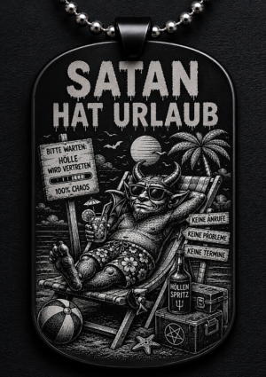 Dogtag Anhänger SATAN HAT URLAUB – Lustiger Dämon Statement Anhänger mit schwarzem Humor